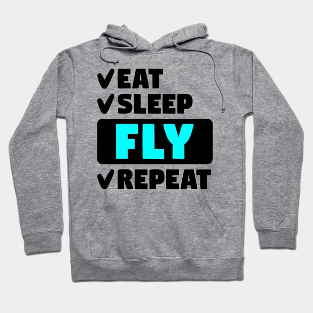 Eat, sleep, fly, repeat Hoodie by colorsplash